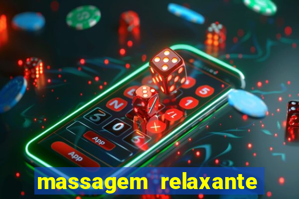 massagem relaxante em betim