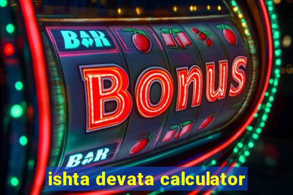 ishta devata calculator