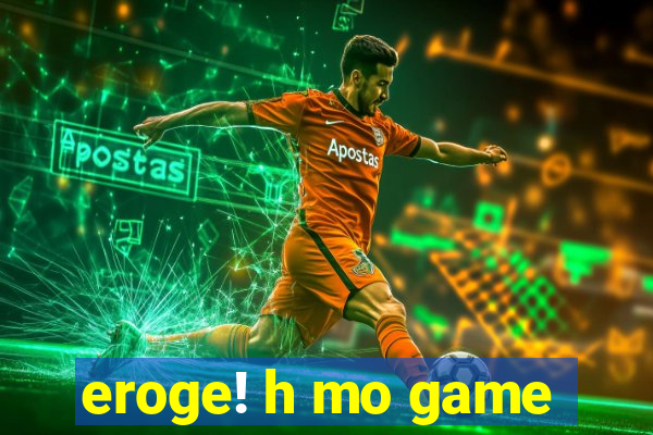 eroge! h mo game
