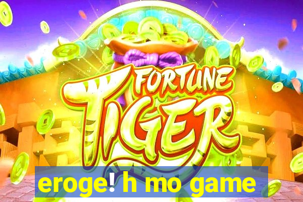 eroge! h mo game