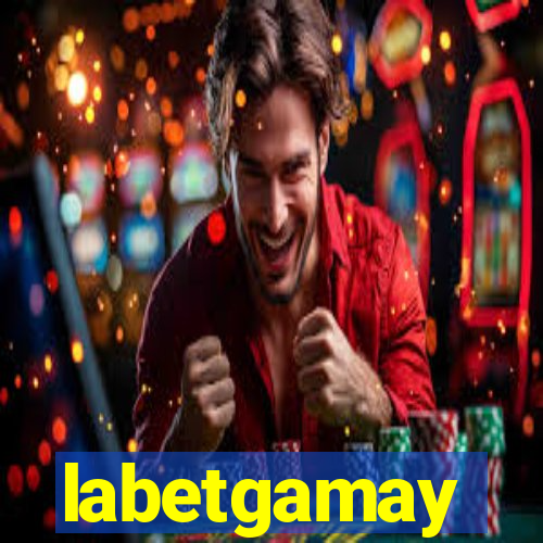 labetgamay