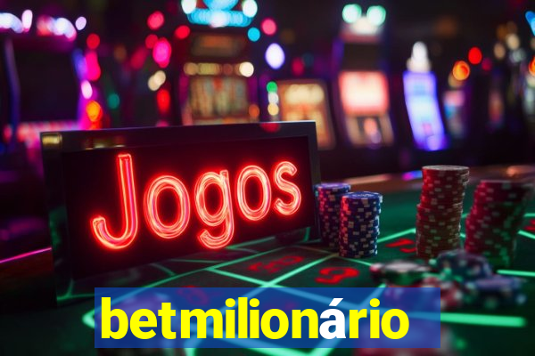 betmilionário