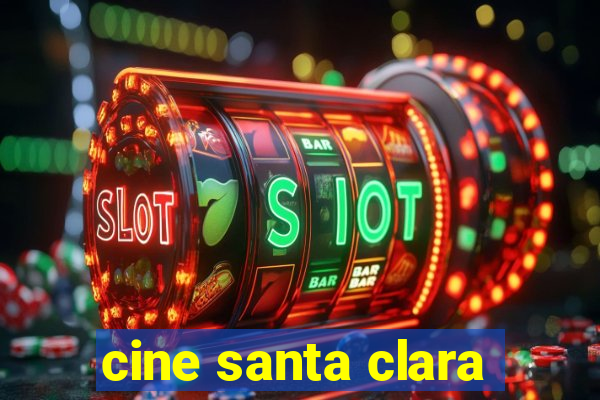 cine santa clara