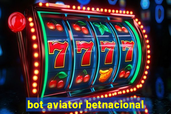 bot aviator betnacional