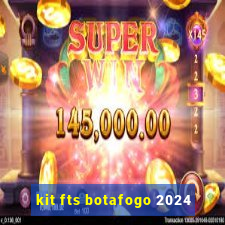 kit fts botafogo 2024