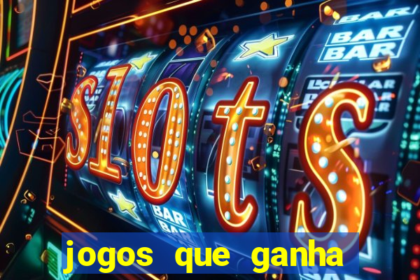 jogos que ganha dinheiro de verdade e rapido