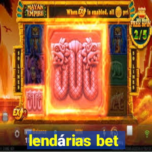 lendárias bet