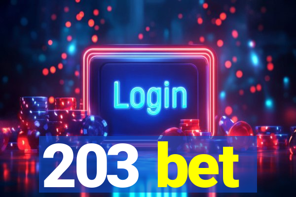 203 bet