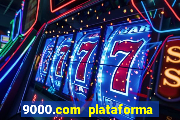 9000.com plataforma de jogos