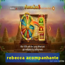 rebecca acompanhante