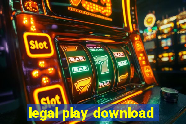 legal play download