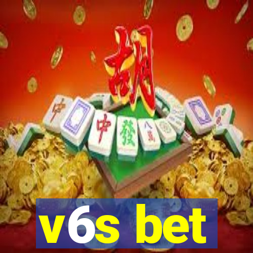 v6s bet