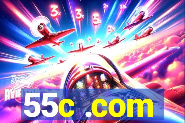 55c .com