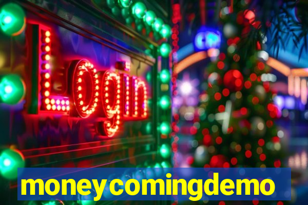 moneycomingdemo