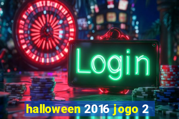 halloween 2016 jogo 2
