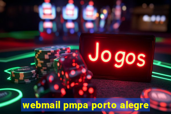 webmail pmpa porto alegre