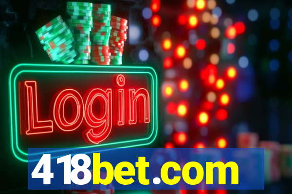 418bet.com