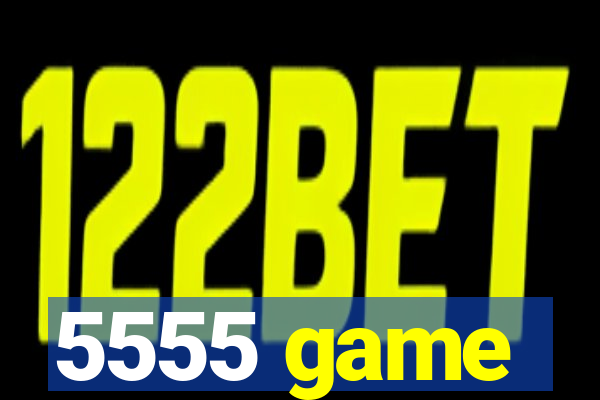 5555 game