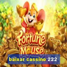 baixar cassino 222