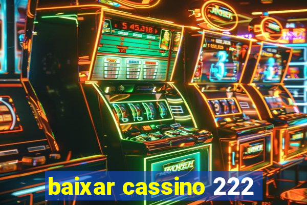 baixar cassino 222