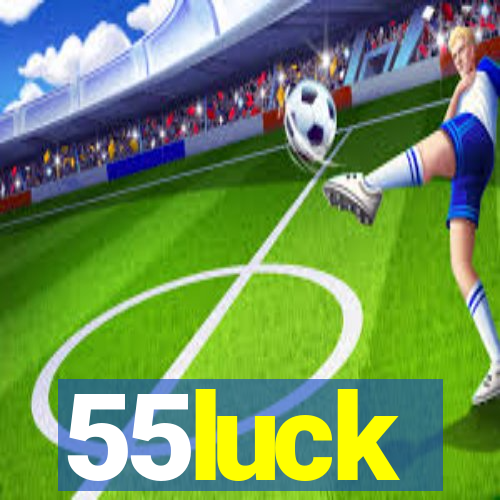 55luck