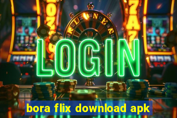 bora flix download apk
