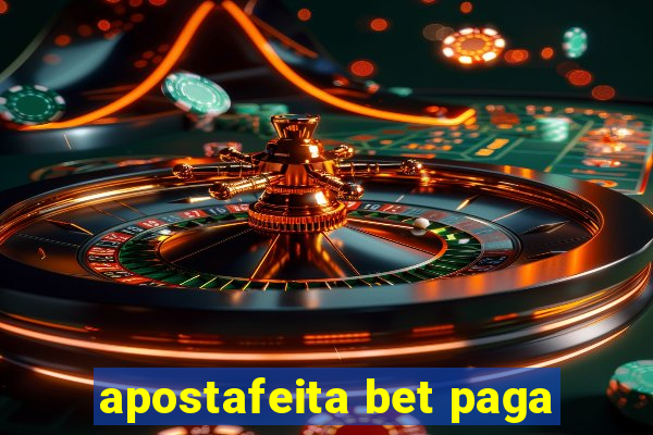 apostafeita bet paga