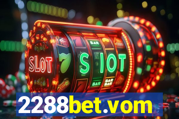 2288bet.vom