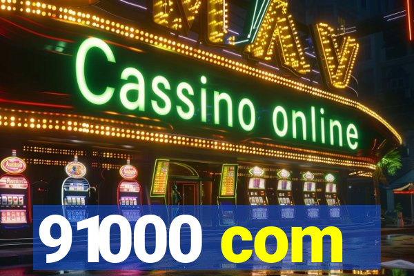 91000 com