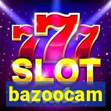 bazoocam
