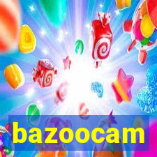bazoocam