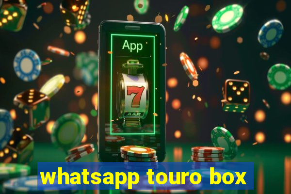 whatsapp touro box