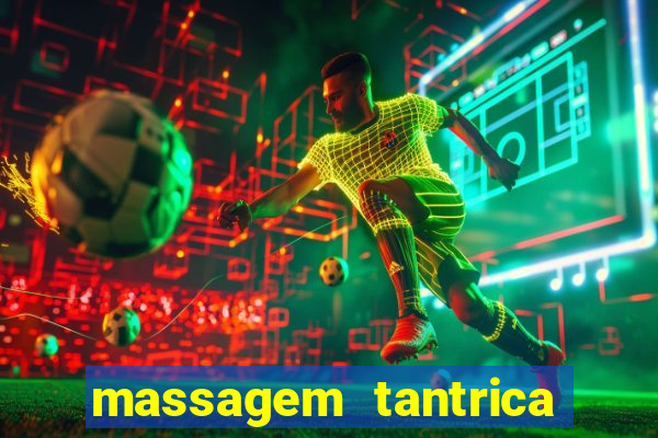 massagem tantrica perto de mim