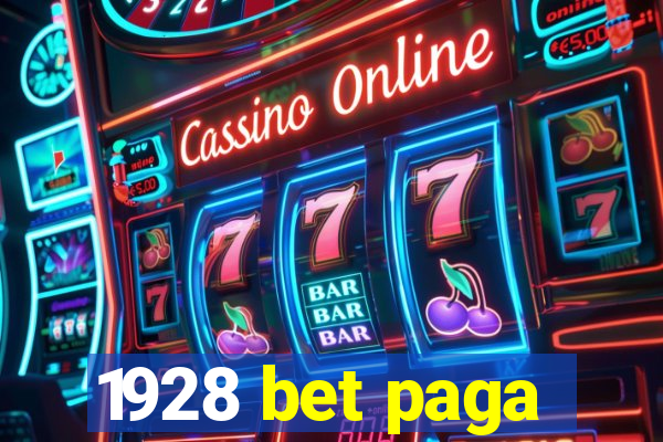 1928 bet paga