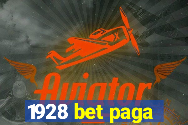 1928 bet paga