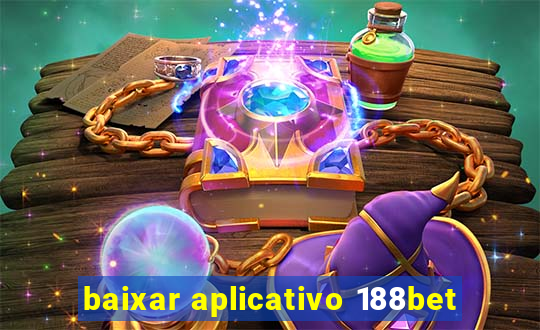 baixar aplicativo 188bet