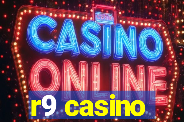 r9 casino