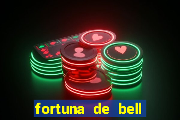 fortuna de bell marques 2024
