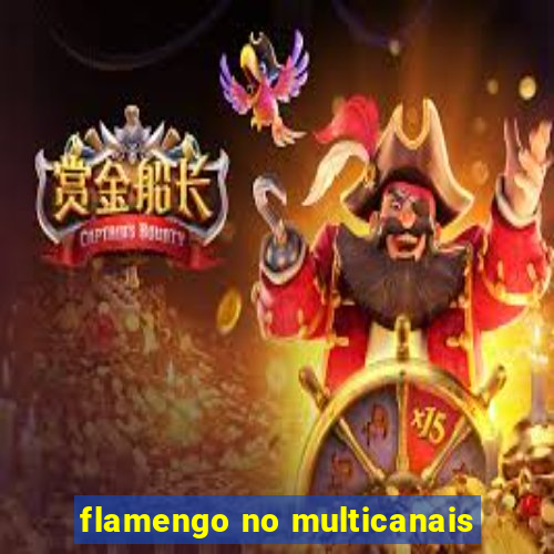 flamengo no multicanais