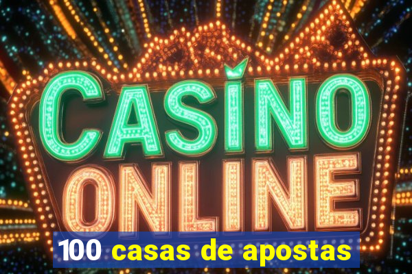 100 casas de apostas