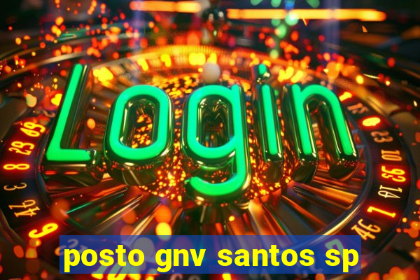 posto gnv santos sp