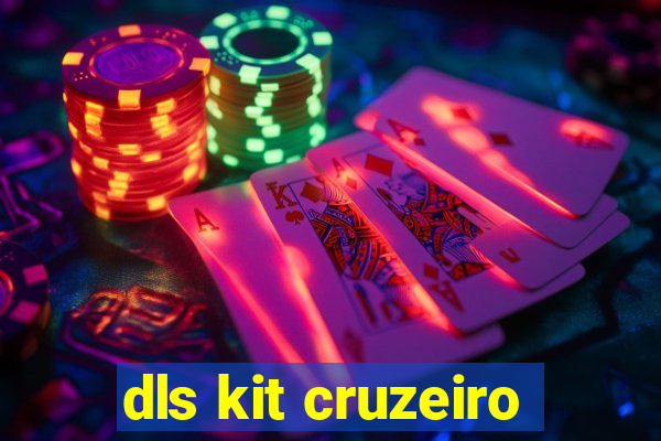 dls kit cruzeiro