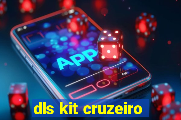 dls kit cruzeiro