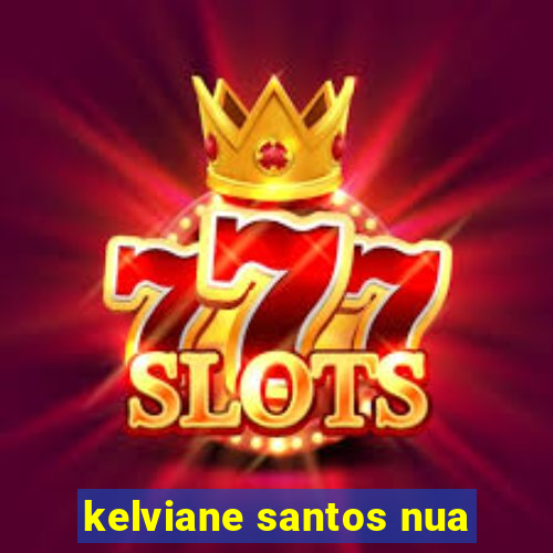 kelviane santos nua