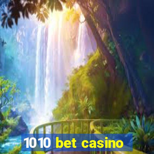 1010 bet casino