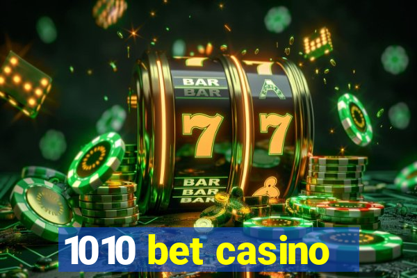 1010 bet casino
