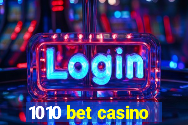 1010 bet casino