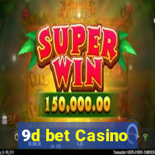 9d bet Casino