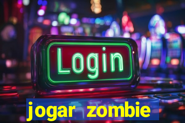jogar zombie outbreak demo