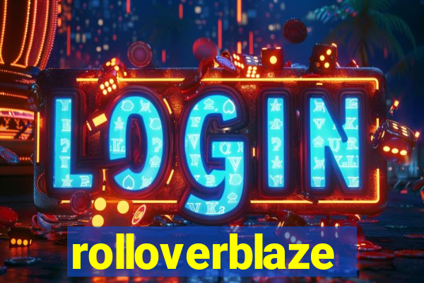 rolloverblaze